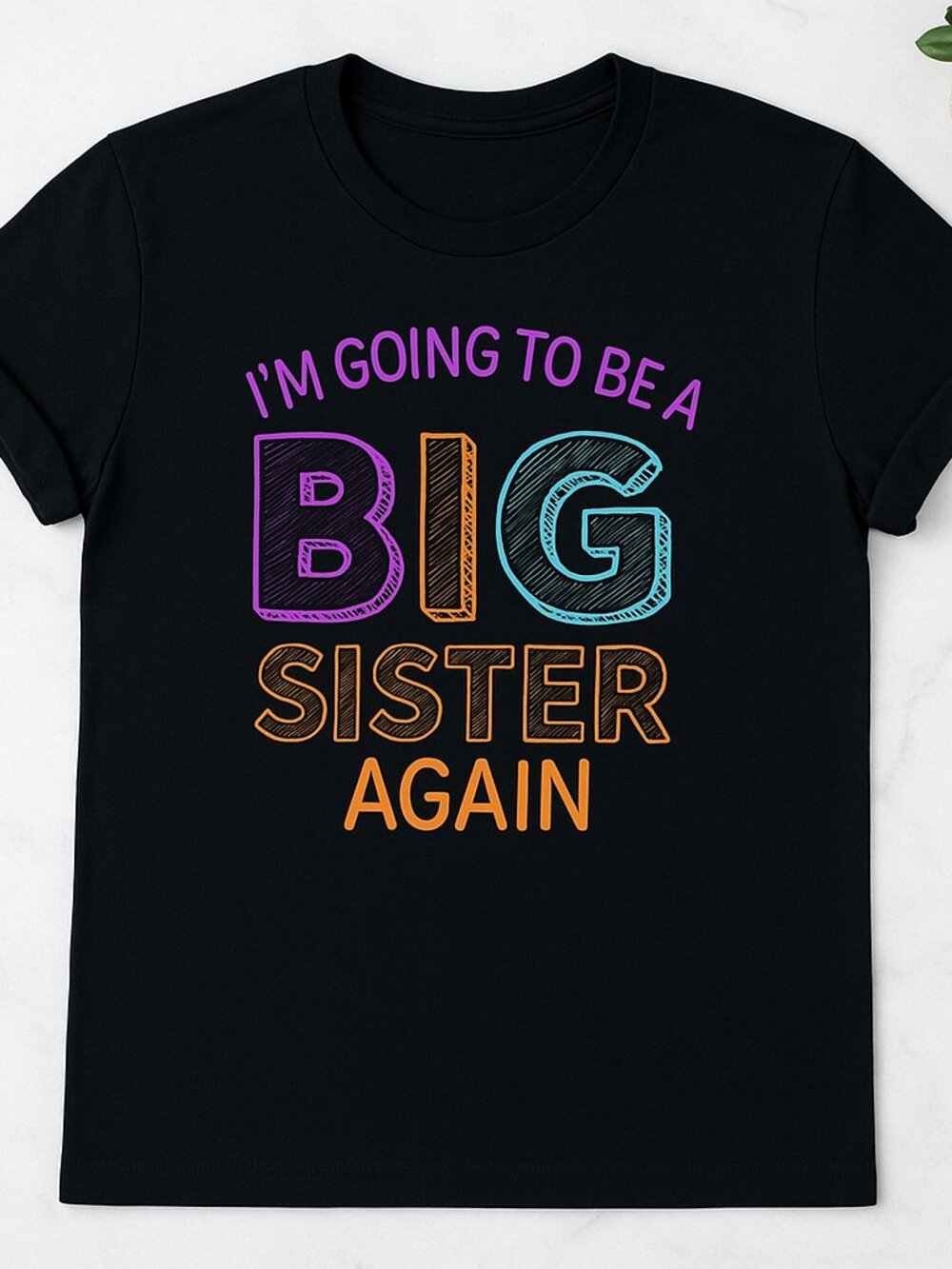 I’m Going to Be a Big Sister Again Funny Sibling Announcement T-Shirt